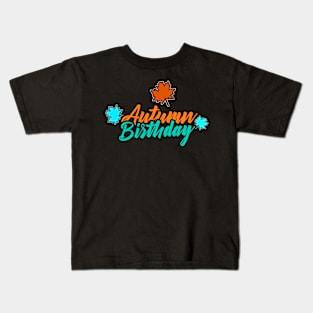 Autumn Birthday Kids T-Shirt